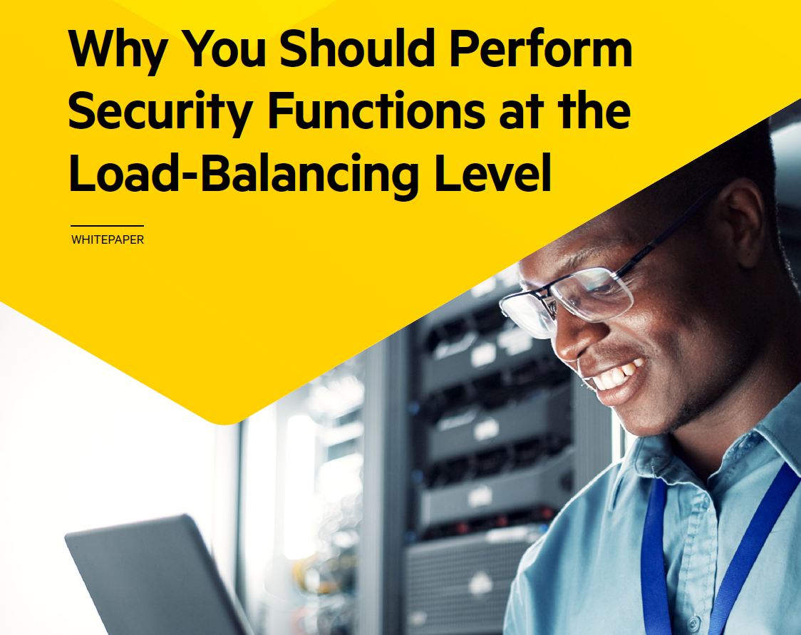 Why You Should Perform Security Functions at the Load-Balancing Level